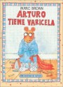 Arturo Tiene Varicela / Arthur's Chicken Pox (Arthur Adventures) - Marc Brown, Esther Sarfatti