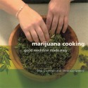 Marijuana Cooking: Good Medicine Made Easy - Bliss Cameron, Veronica Green, Veronica Greene