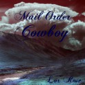 Mail Order Cowboy - Lor Rose