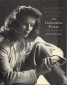 Katharine Hepburn: An Independent Woman - Ronald Bergan