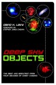 Deep Sky Objects: The Best And Brightest from Four Decades of Comet Chasing - David H. Levy, Stephen James O'Meara