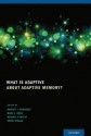 What Is Adaptive about Adaptive Memory? - Bennett L. Schwartz, Mark L. Howe, Michael P. Toglia, Henry Otgaar