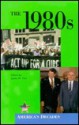 The 1980s (America's Decades) - James D. Torr