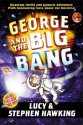 George and the Big Bang - Stephen Hawking, Lucy Hawking, Garry Parsons