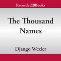 The Thousand Names - Django Wexler, Richard Poe