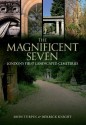 The Magnificent Seven: London's First Landscaped Cemeteries - John Turpin, Derrick Knight