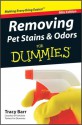 Removing Pet Stains and Odors For Dummies, Mini Edition - Tracy Barr