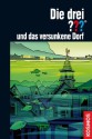 Die drei ??? und das versunkene Dorf - André Marx