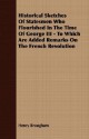 Historical Sketches of Statesmen Who Flourished in the Time of George III - To Which Are Added Remarks on the French Revolution - Henry Peter Brougham