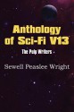 Anthology of Sci-Fi V13, the Pulp Writers - Sewell Peaslee Wright - Sewell Peaslee Wright