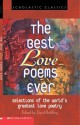 The Best Love Poems Ever - Walt Whitman, Langston Hughes, Pablo Neruda, W.B. Yeats, David Levithan, Rita Dove, Robert Browning, Sappho, Christina Rossetti, David Rohlfing, Emily Dickinson, William Shakespeare