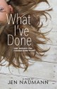 What I've Done - Jen Naumann