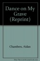 Dance on My Grave (Reprint) - Aidan Chambers