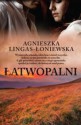 Łatwopalni - Agnieszka Lingas-Łoniewska