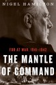 The Mantle of Command: FDR at War, 1941-1942 - Nigel Hamilton, James Langton