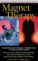 Magnet Therapy : An Alternative Medicine Definitive Guide - William H. Philpott, Burton Goldberg, Dwight K. Kalita