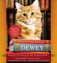 Dewey: The Small-Town Library Cat Who Touched the World - Vicki Myron, Bret Witter, Susan McInearny