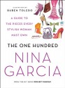 The One Hundred: A Guide to the Pieces Every Stylish Woman Must Own - Nina Garcia