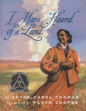 I Have Heard of a Land (Trophy Picture Books (Pb)) - Joyce Carol Thomas, Floyd Cooper