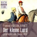 Der kleine Lord - Frances Hodgson Burnett, Claudia Gräf