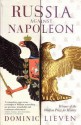 Russia Against Napoleon: The Battle for Europe, 1807 to 1814. Dominic Lieven - Dominic Lieven