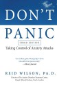 Don't Panic: Taking Control of Anxiety Attacks - R. Reid Wilson