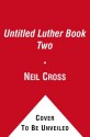 Untitled Luther Book Two - Neil Cross