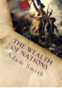 An Inquiry into the Nature and Causes of the Wealth of Nations - Adam Smith