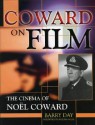 Coward on Film: The Cinema of No'l Coward - Barry Day