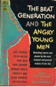 The Beat Generation and the Angry Young Men - Gene Feldman