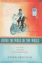 Around the World on Two Wheels: Annie Londonderry's Extraordinary Ride - Peter Zheutlin, Barrett Whitener