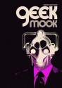 Geek Mook - Aaron Mannion, Julian Novitz, Benjamin Solah, Ben McKenzie, Brandon Sutton, Carl Shuker, Corey Wakeling, Damon Young, David Witteveen, Diane Simonelli, Emily Turner, Emma Doolan, Adam Ford, Georgia Payne, Jana Perkovic, Joel Matthys, Julian Fleetwood, Kent MacCarter, Laura