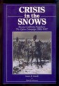 Crisis In The Snows Russia Confronts Napoleon: The Eylau Campaign 1806 1807 - James R. Arnold