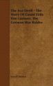 The Sea Devil - The Story of Count Felix Von Luckner, the German War Raider - Lowell Thomas Jr.