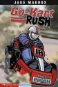 Jake Maddox: Go-Kart Rush: 0 (Jake Maddox Sports Stories) - Jake Maddox, Sean Tiffany