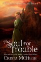 A Soul For Trouble (Soulbearer, #1) - Crista McHugh