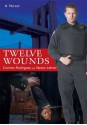 Twelve Wounds - Steven Lehrer