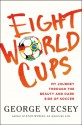 Eight World Cups: My Journey through the Beauty and Dark Side of Soccer - George Vecsey