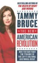 The New American Revolution: How You Can Fight the Tyranny of the Left's Cultural and Moral Decay - Tammy Bruce