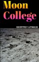 Moon College - Geoffrey Litwack