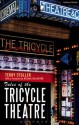 Tales of the Tricycle Theatre - Terry Stoller, Michael Billington