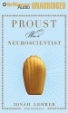 Proust Was a Neuroscientist - Jonah Lehrer, Dan John Miller