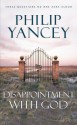 Disappointment With God - Philip Yancey