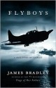 Flyboys: A True Story of American Courage - James Bradley