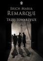 Trzej Towarzysze - Erich Maria Remarque