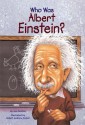 Who Was Albert Einstein? - Jess M. Brallier, Robert Andrew Parker