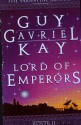 Lord of Emperors (The Sarantine Mosaic) - Guy Gavriel Kay