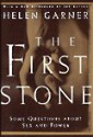 The First Stone: Some Questions about Sex and Power - Helen Garner