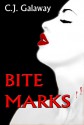 Bite Marks - C.J. Galaway