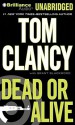 Dead or Alive - Tom Clancy, Lou Diamond Phillips, Grant Blackwood